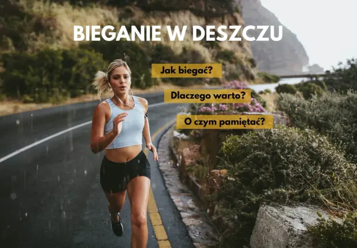 Kobieta biegnie w deszczu po mokrej drodze. Napis "Bieganie w deszczu" i pytania: "Jak biegać?", "Dlaczego warto?", "O czym pamiętać?".