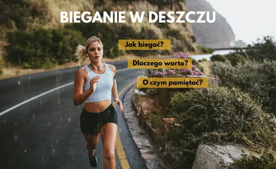 Bieganie w deszczu - jak trenować bezpiecznie i efektywnie?